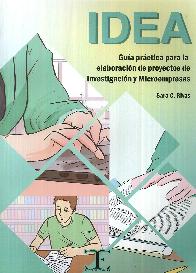 IDEA Gua prctica para la elaboracin de proyectos de Investigacin y Microempresas