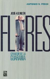 Jose Asuncion Flores Creador de la Guarania