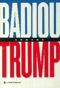 Badiou contra Trump