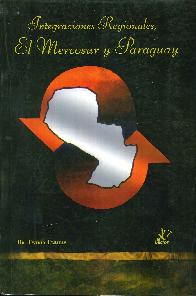 Integraciones Regionales, El Mercosur y Paraguay