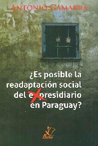  Es posible la readaptacin social del presidiario en Paraguay ?