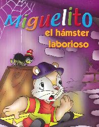 Miguelito el hmster laborioso