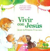 Vivir con Jess: desde la primera comunin