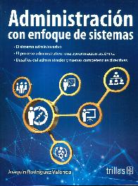 Administracin con enfoque de sistemas. El sistema administrativo.