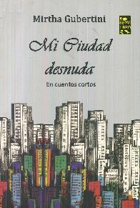 Mi ciudad desnuda en cuentos cortos