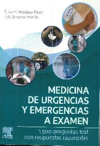 Medicina de urgencias y emergencias a exmen. 1500 preguntas test con respuestas razonadas