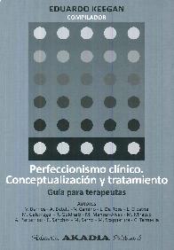 Perfeccionismo clnico. Conceptualizacin y tratamiento