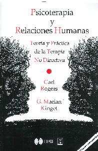 Psicoterapia y Relaciones humanas. Teora y prctica de la terapia no directiva