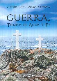 Guerra. Tiempos de Amor y Fe