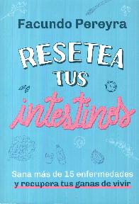 Resetea tus intestinos