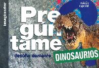 Preguntame: Dinosaurios