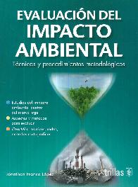 Evaluacin del Impacto Ambiental. Tcnicas y procedimientos metodolgicos