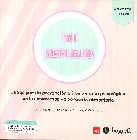 MI REFLEJO Juego para la prevencin e intervencin psicolgica en los trastornos de la conducta alim