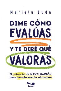 Dime Cmo Evalas Y Te Dir Lo Qu Valoras