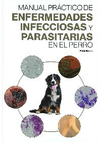 Manual prctico de enfermedades infecciosas y parasitarias en el perro