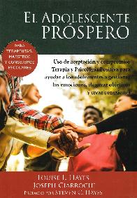 El adolescente prspero. para terapeutas, maestros y consejeros escolares