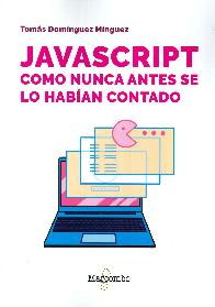 Javascript como nunca antes se lo habian contado