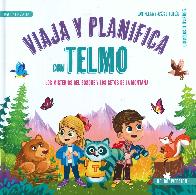 Viaja y planifica con Telmo. Los misterios del bosque y los retos de la montaa