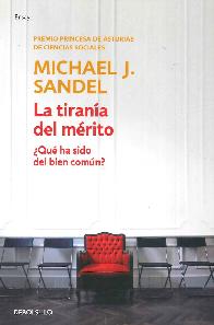 La Tirania del Merito Qu ha sido del bien comn?