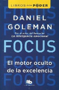Focus El Motor Oculto De La Excelencia 
