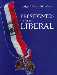 Presidentes de la era liberal