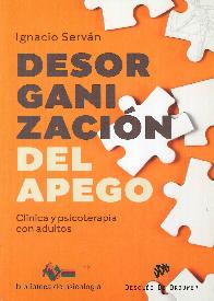 Desorganizacin del apego. Clnica y psicoterapia con adultos