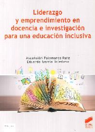 Liderazgo y emprendimiento en docencia e investigacin para una educacin inclusiva