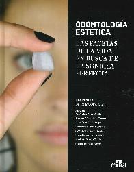 Odontologa esttica. Las facetas de la vida: en busca de la sonrisa perfecta