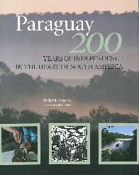 Paraguay 200 Years of indepence in the heart of south america