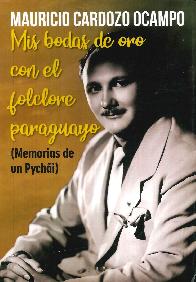 Mis bodas de oro en el folclore paraguayo