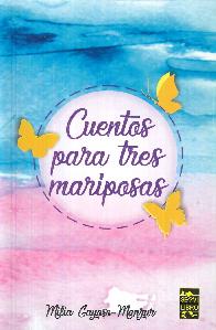 Cuentos para tres mariposas