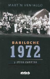 Bariloche 1972 y otros cuentos