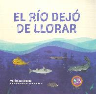 El ro dejo de llorar