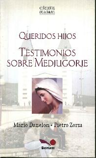 Queridos hijos Testimonios sobre Medjugorje