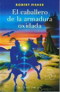 El Caballero de la Armadura Oxidada