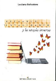 Escooela inteligente y la utopia inversa