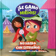 Le Gano A Los Miedos. No Hablo Con Extraos