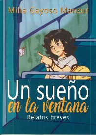 Un sueo en la ventana. Relatos breves