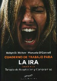 Cuaderno de trabajo para la ira basado en la Terapia de Aceptacin y Compromiso (ACT)
