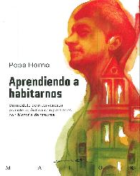 Aprendiendo a habitarnos. 