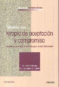 Tratando con ... terapia de aceptacin y compromiso