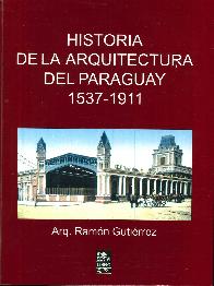 Historia de la Arquitectura del Paraguay 1537 - 1911