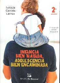 Infancia bien tratada, adolescencia bien encaminada