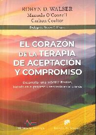El corazn de la terapia de aceptacin y compromiso