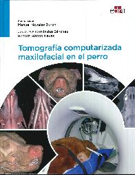 Tomografa computarizada maxilofacial en el perro