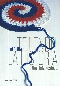 Paraguay Tejiendo la historia