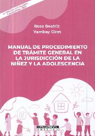 Manual de procedimiento de tramite general en la jurisdiccion de la niez y la adolescencia