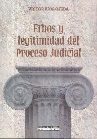 Ethos y legitimidad del proceso judicial