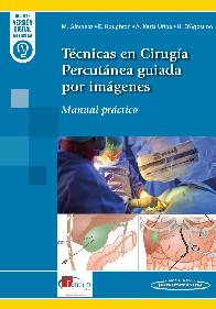 Tcnicas en Ciruga Percutnea guiada por imgenes. Manual prctico