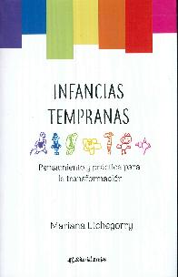 Infancias Tempranas - Pensamiento y prctica para la transformacin